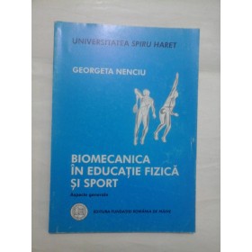 BIOMECANICA IN EDUCATIE FIZICA SI SPORT - Georgeta Nenciu